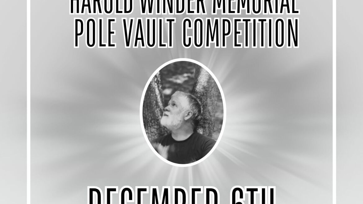 4 Annual Harold Winder Memorial Pole Vault Competition